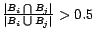 $\frac{\vert B_{i}\bigcap B_j\vert}{\vert B_{i}\bigcup B_j\vert}>0.5$