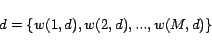 \begin{displaymath}d=\{w(1,d), w(2,d), ..., w(M,d)\}\end{displaymath}