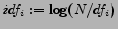 $idf_i:=\log(N/df_i)$