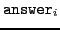 $ \mathtt{answer}_i$