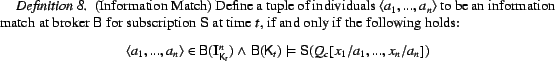 \begin{Definition}(Information Match) Define a tuple of individuals $\langle a_... ...) \models\ $\sf {S}$(Q_{c}[x_1 / a_1,...,x_n/a_n])$ \end{center}\end{Definition}