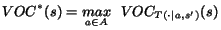 $\displaystyle VOC^*(s) = \underset{a \in A}{max}   VOC_{T(\cdot\vert a,s')}(s)$