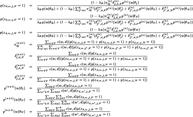 \begin{figure*}
\begin{center}
\scriptsize
\begin{eqnarray*}
p(z_{d,w,j,F}=...
...(z_{d,w',j,N}=1)} \\
\end{eqnarray*}
\vskip-15pt
\end{center}
\end{figure*}