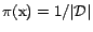 $\pi(\text{x}) = 1/\vert{\cal{D}}\vert$