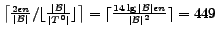 $ \big\lceil\frac{2\epsilon n}{\vert\B\vert}/\lfloor\frac{\vert\B\vert}{\vert T^... ...\big\rceil = \lceil\frac{14\lg\vert\B\vert\epsilon n}{\vert\B\vert^2}\rceil=449$