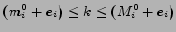 $ (m^0_i + e_i) \leq k \leq (M^0_i + e_i)$